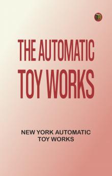 The Automatic Toy Works
