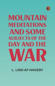 Mountain Meditations and some subjects of the day and the war