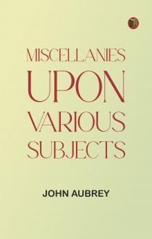 Miscellanies Upon Various Subjects