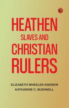 Heathen Slaves and Christian Rulers