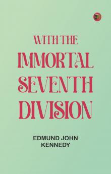 With The Immortal Seventh Division