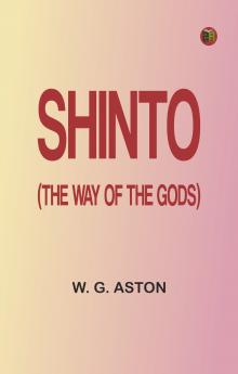 Shinto (the Way of the Gods)