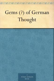 Gems (?) of German Thought