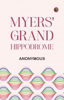 Myers' Grand Hippodrome