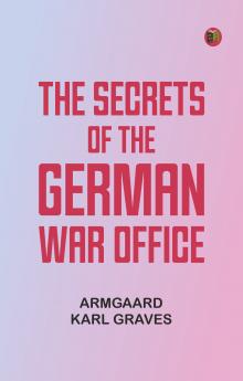 The Secrets of the German War Office