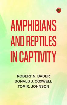 Amphibians and Reptiles in Captivity
