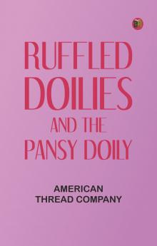 Ruffled Doilies and the Pansy Doily