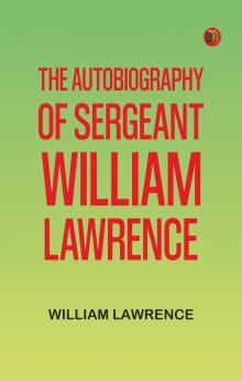 The Autobiography of Sergeant William Lawrence