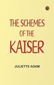 The Schemes of the Kaiser
