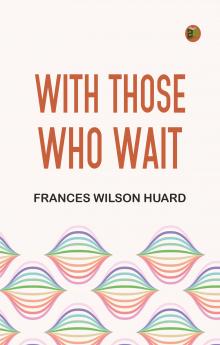 With Those Who Wait
