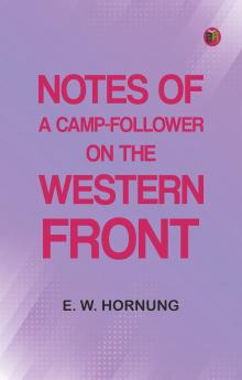 Notes of a Camp-Follower on the Western Front