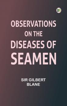 Observations on the Diseases of Seamen