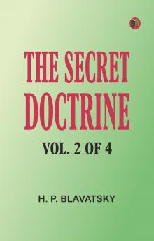 The Secret Doctrine Vol. 2 of 4