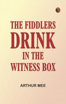 The Fiddlers; Drink in the Witness Box