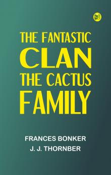 The Fantastic Clan: The Cactus Family