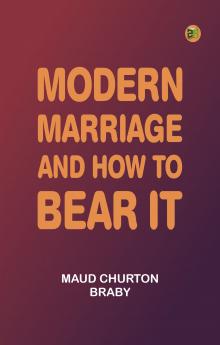 Modern marriage and how to bear it
