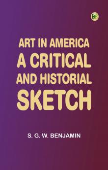 Art in America: A Critical and Historial Sketch