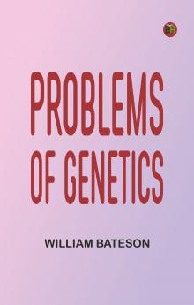 Problems of Genetics