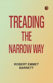 Treading the Narrow Way