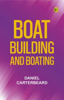 Boat-Building and Boating
