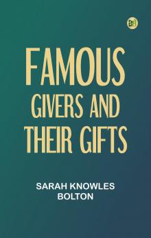 Famous Givers and Their Gifts