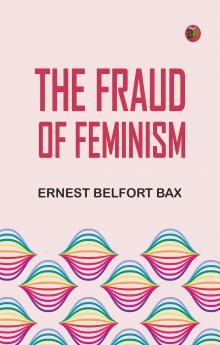 The Fraud of Feminism