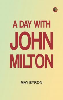 A Day with John Milton