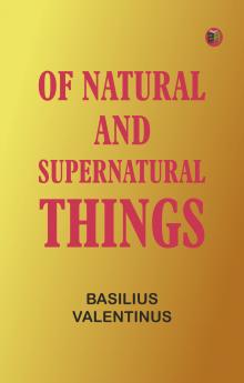 Of Natural and Supernatural Things