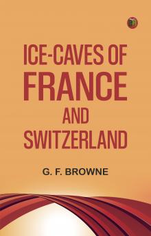 Ice-Caves of France and Switzerland
