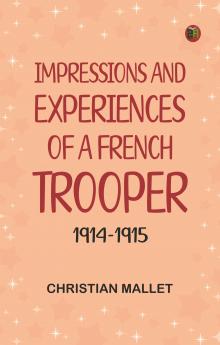 Impressions and Experiences of a French Trooper 1914-1915