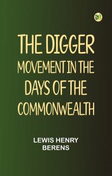 The Digger Movement in the Days of the Commonwealth