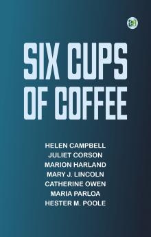 Six Cups of Coffee