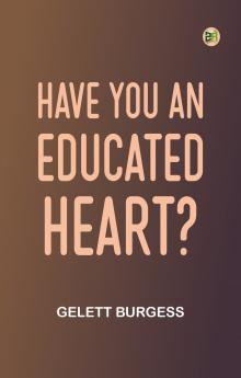 Have you an educated heart?