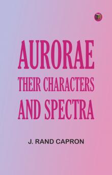 Aurorae: Their Characters and Spectra