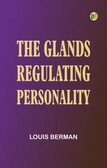 The Glands Regulating Personality