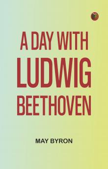 A Day with Ludwig Beethoven