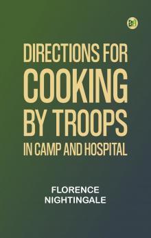 Directions for Cooking by Troops in Camp and Hospital