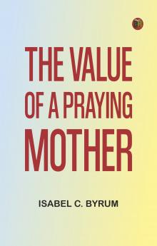 The value of a praying mother