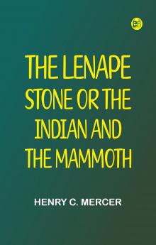 The Lenape Stone; or The Indian and the Mammoth