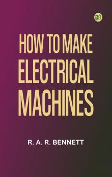 How to Make Electrical Machines