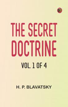 The Secret Doctrine Vol. 1 of 4