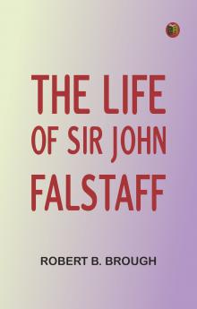 The Life of Sir John Falstaff