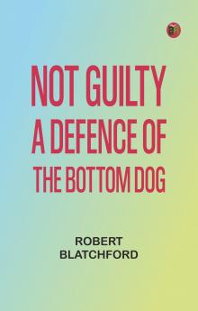 Not Guilty: A Defence of the Bottom Dog