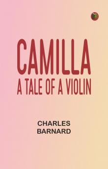 Camilla: A Tale of a Violin