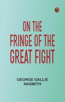 On the Fringe of the Great Fight