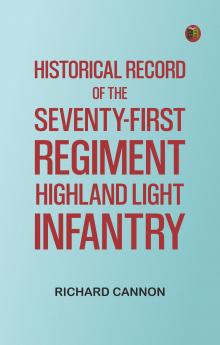 Historical Record of the Seventy-first Regiment Highland Light Infantry