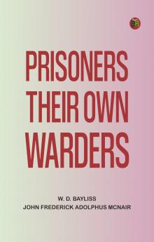 Prisoners Their Own Warders