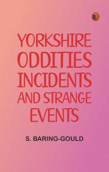 Yorkshire Oddities Incidents and Strange Events