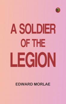 A SOLDIER OF THE LEGION
