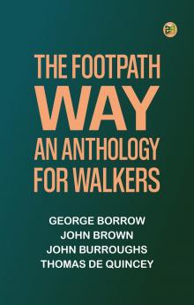 The Footpath Way: An Anthology for Walkers